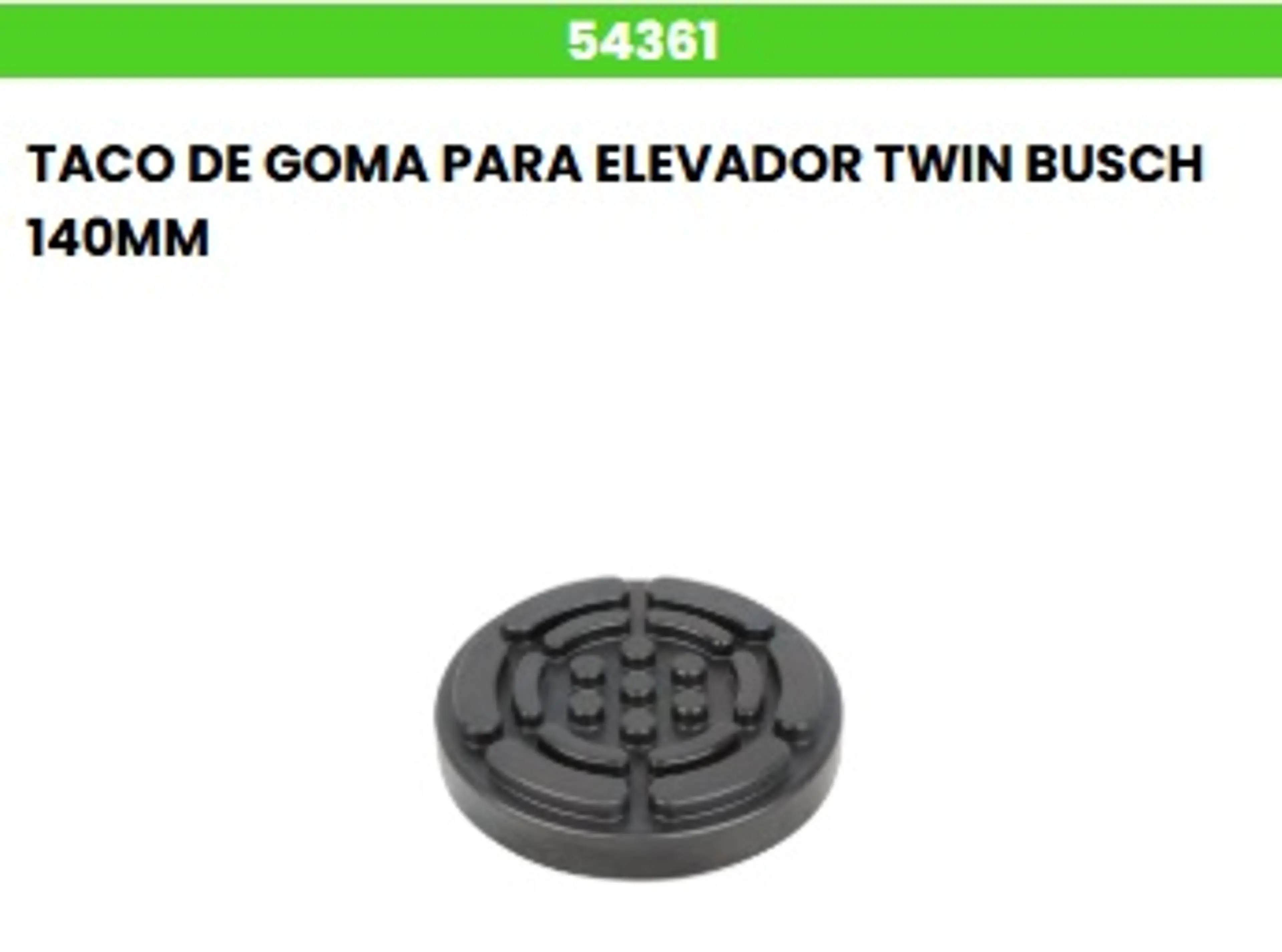 TACO GOMA ELEVADOR TWIN BUSCH 140MM