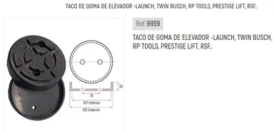 TACO DE GOMA DE ELEVADOR -LAUNCH, T